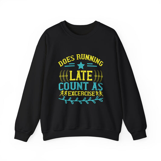 Funny Running Sweatshirt - 'Does Running Late Count as Exercise?'- Unisex Heavy Blend Crewneck
